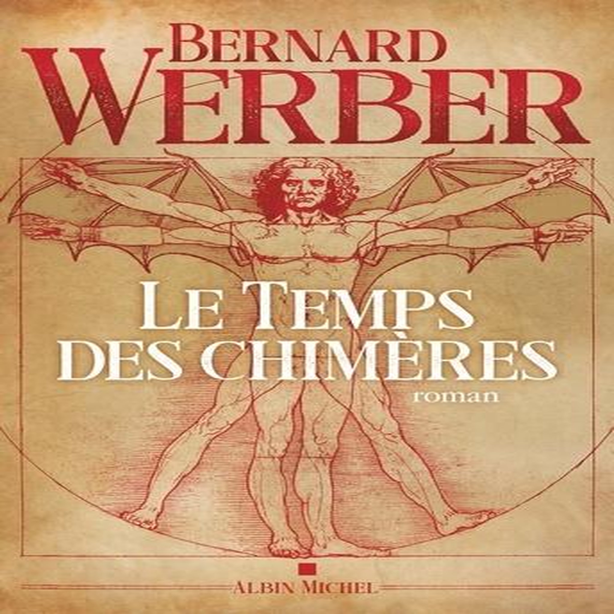 LE TEMPS DES CHIMERES, Werber Bernard