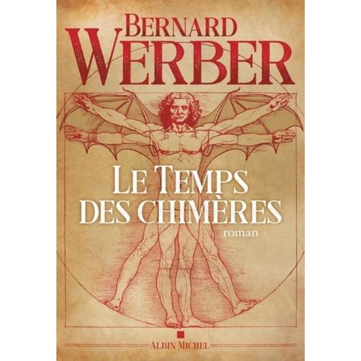 LE TEMPS DES CHIMERES, Werber Bernard