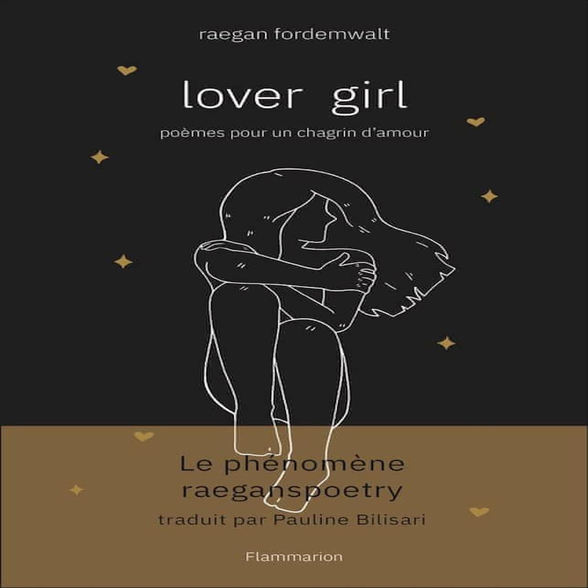 LOVER GIRL. POEMES POUR UN CHAGRIN D'AMOUR, Fordemwalt Reagan