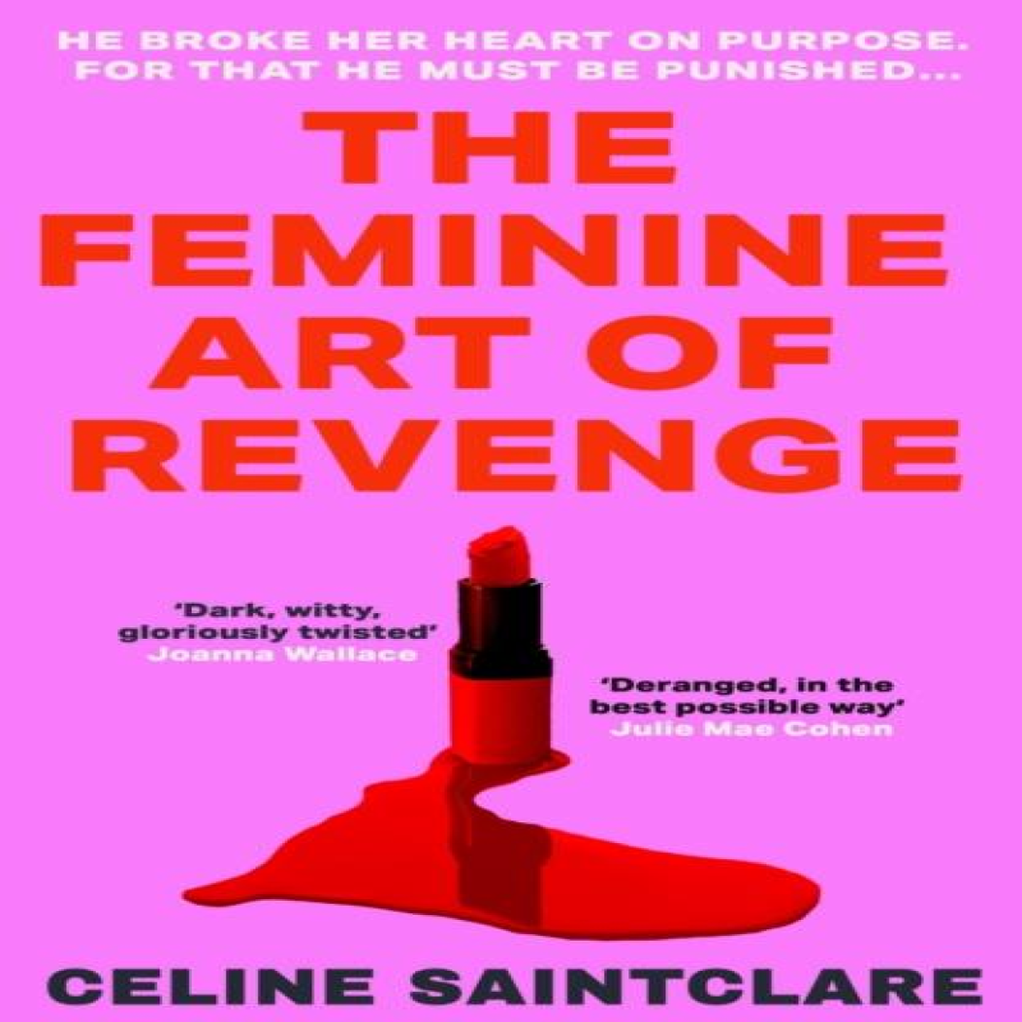 LIVRES The Feminine Art of Revenge : The seductive revenge thriller from BookTok bestseller Celine Saintclare