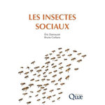 LES INSECTES SOCIAUX, Darrouzet Eric