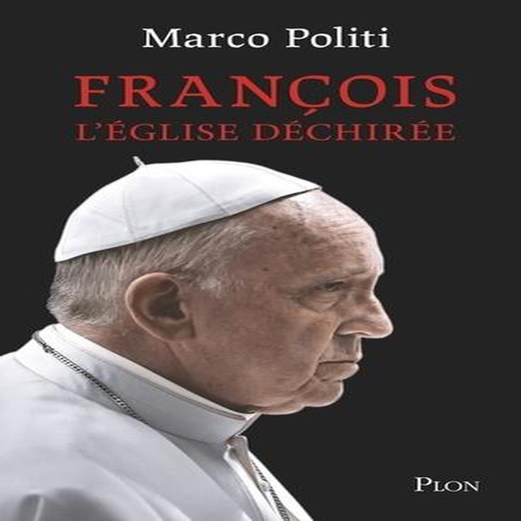 FRANCOIS. L'EGLISE DECHIREE, Politi Marco