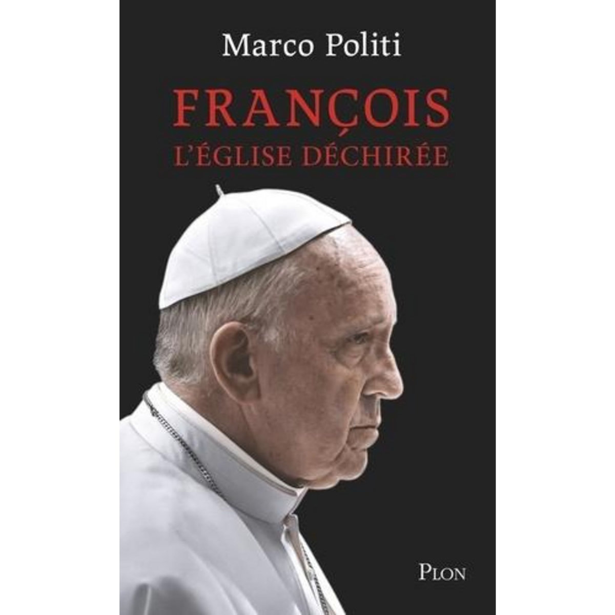 FRANCOIS. L'EGLISE DECHIREE, Politi Marco