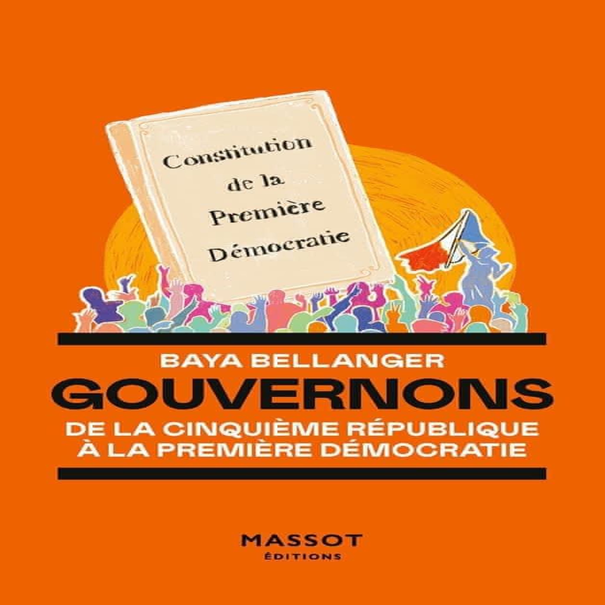GOUVERNONS. DE LA CINQUIEME REPUBLIQUE A LA PREMIERE DEMOCRATIE, Bellanger Baya