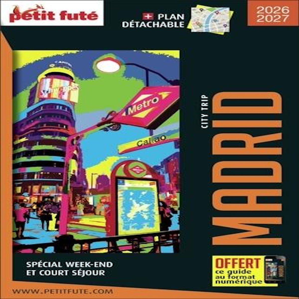 MADRID. EDITION 2026-2027. AVEC 1 PLAN DETACHABLE, Petit Futé