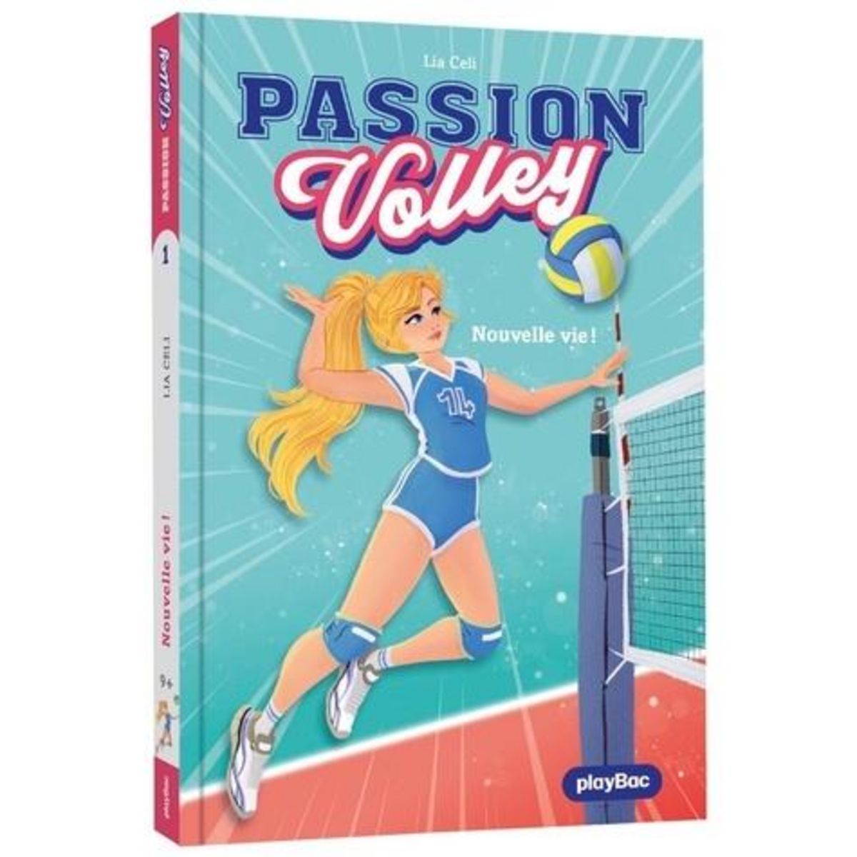 PASSION VOLLEY TOME 1 : NOUVELLE VIE !, Celi Lia
