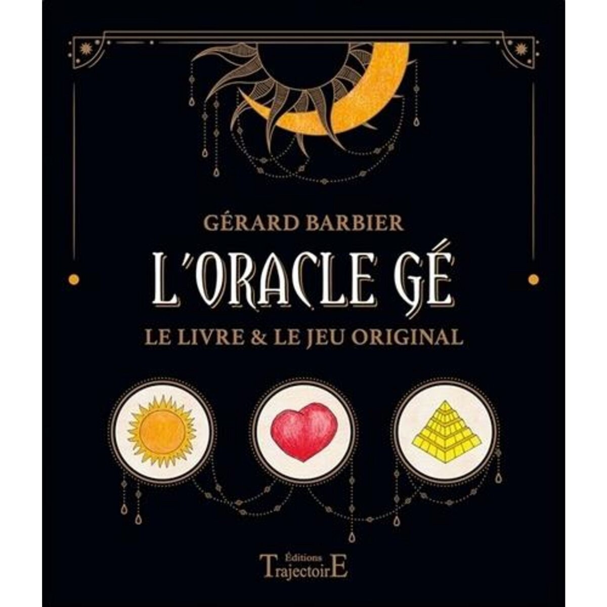 L'ORACLE GE. LE LIVRE & LE JEU ORIGINAL, Barbier Gérard
