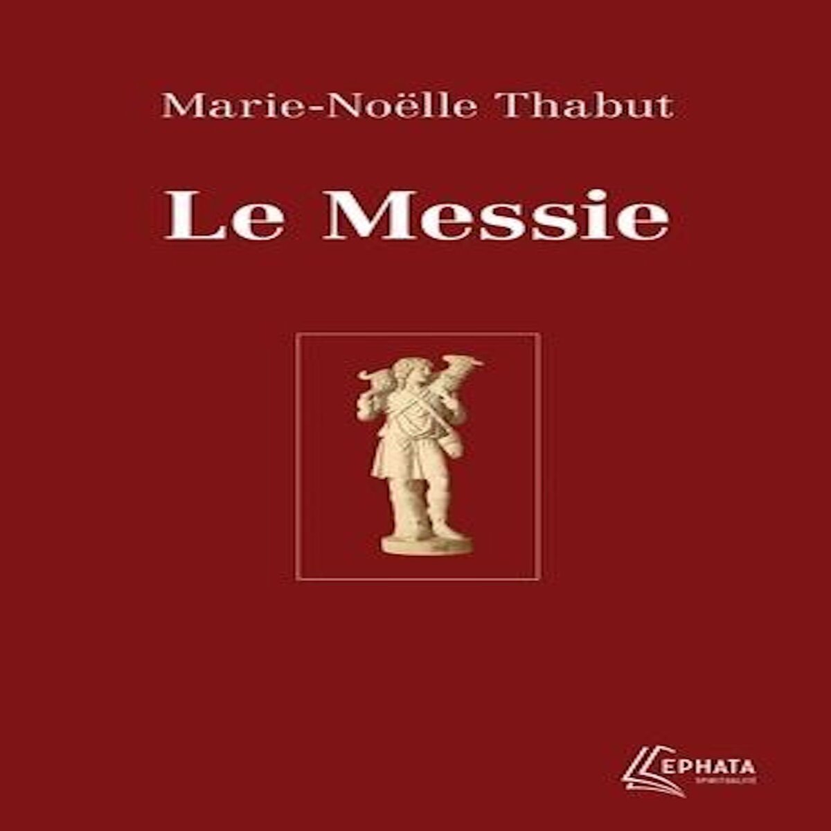 LE MESSIE, Thabut Marie-Noëlle