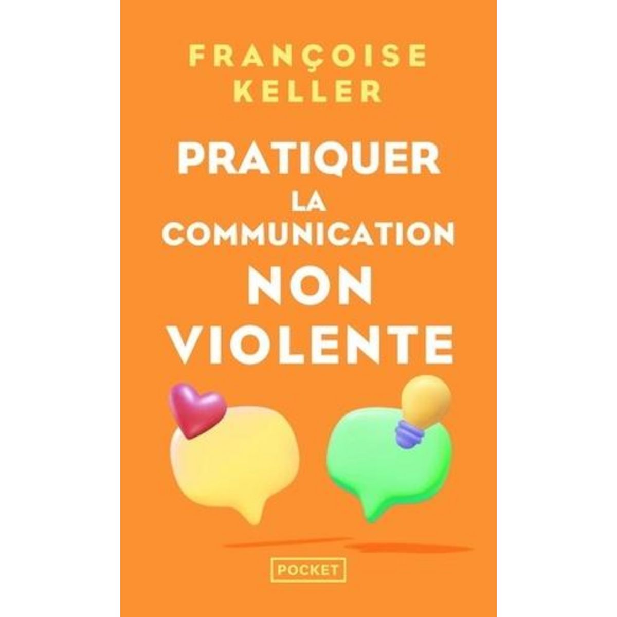PRATIQUER LA COMMUNICATION NON VIOLENTE. PASSEPORT POUR UN MONDE OU L'ON OSE SE PARLER EN SACHANT COMMENT LE DIRE, 3E EDITION, Keller Françoise