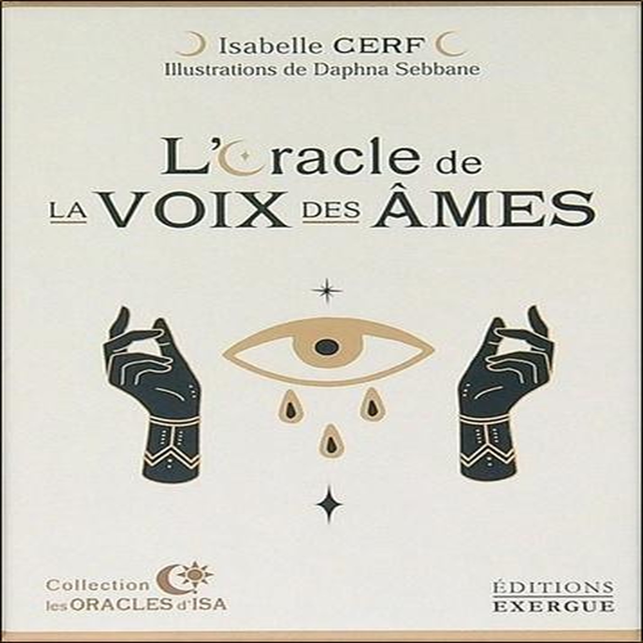 L'ORACLE DE LA VOIX DES AMES, Cerf Isabelle