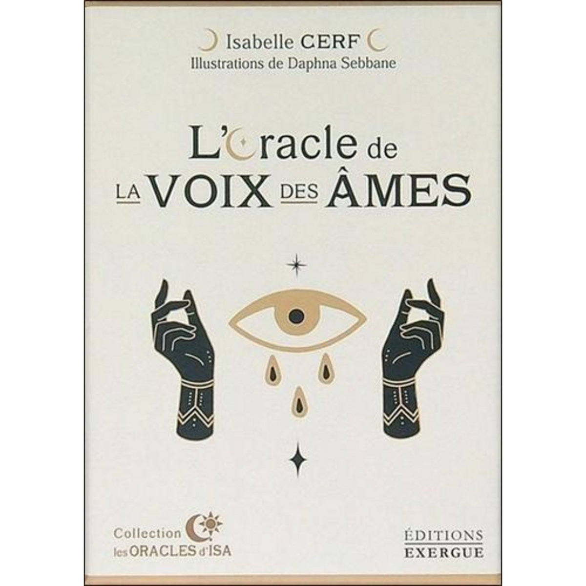 L'ORACLE DE LA VOIX DES AMES, Cerf Isabelle