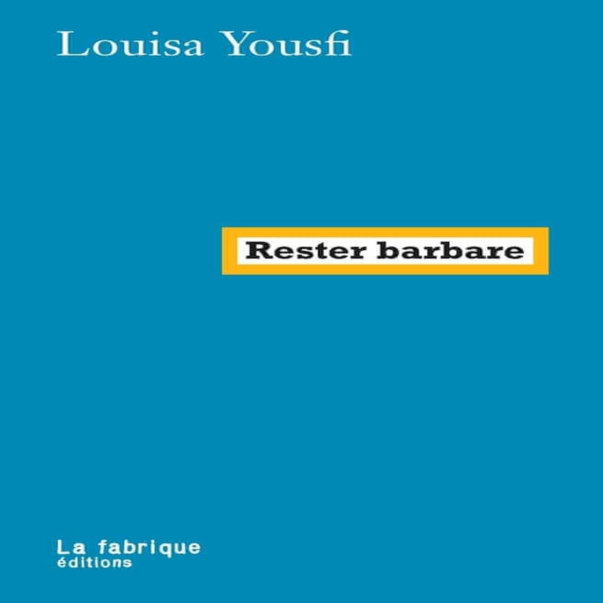 RESTER BARBARE, Yousfi Louisa