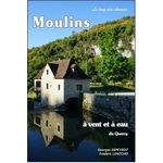 MOULINS A VENT ET A EAU DU QUERCY, Depeyrot Georges