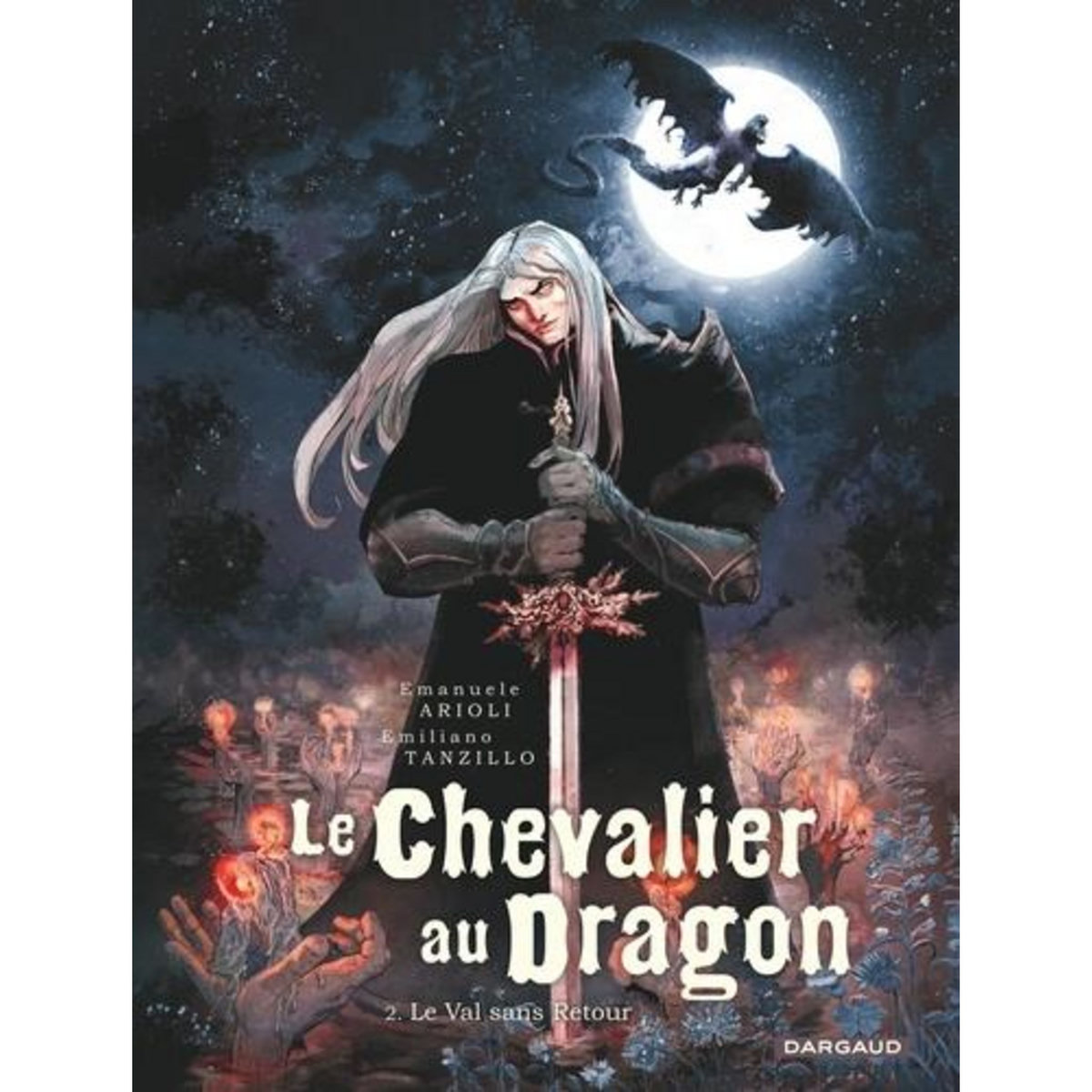 LE CHEVALIER AU DRAGON TOME 2 : LE VAL SANS RETOUR, Arioli Emanuele