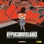 HYPERSURVEILLANCE. ENQUETE SUR LES NOUVEAUX OUTILS DE CONTROLE, Scheibling Julie