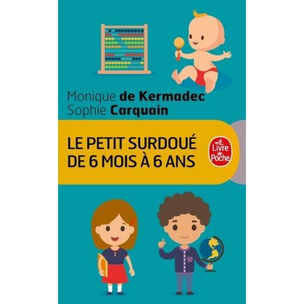 LE PETIT SURDOUE DE 6 MOIS A 6 ANS, Kermadec Monique de