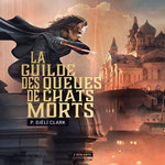 LA GUILDE DES QUEUES DE CHATS MORTS, Clark P. Djèli