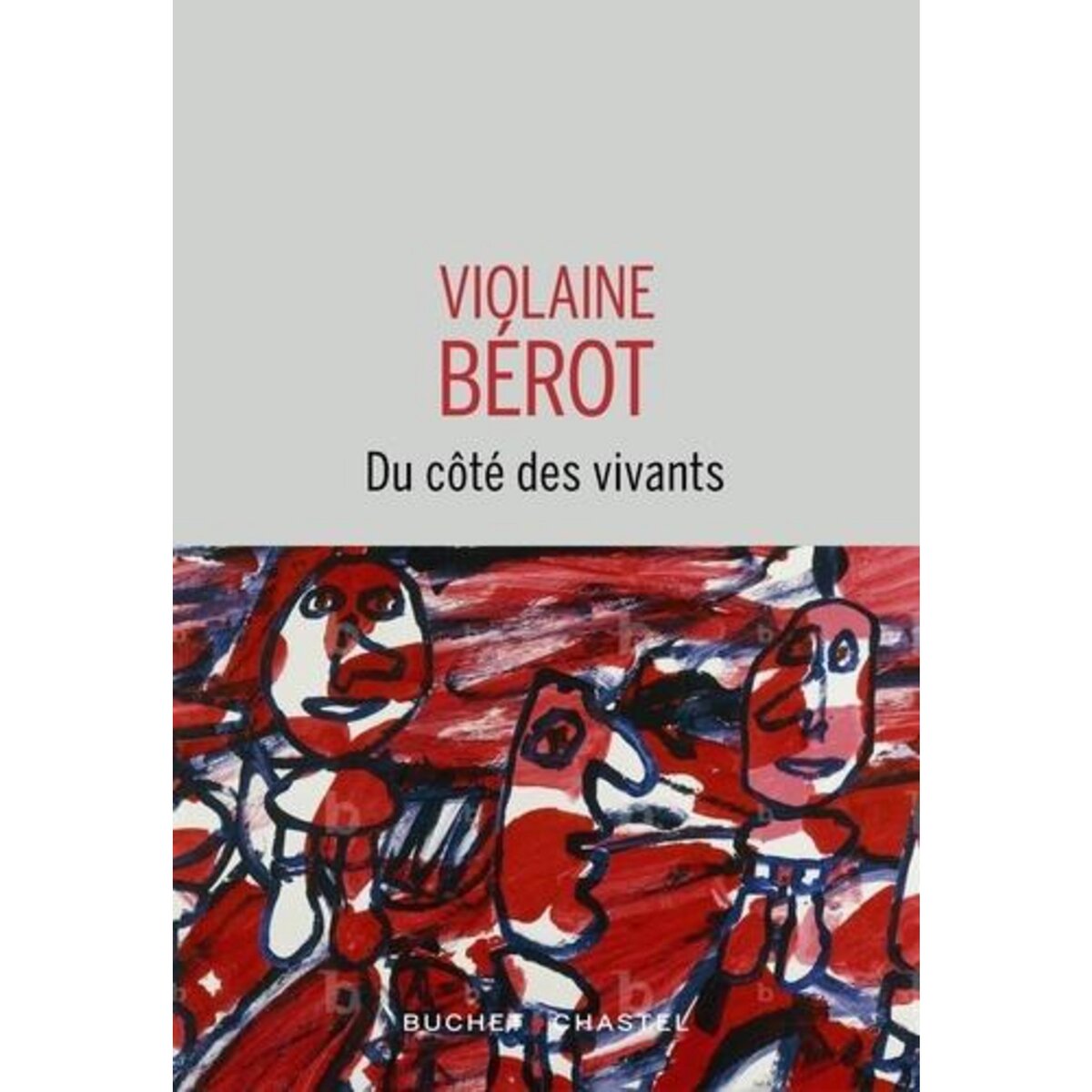 DU COTE DES VIVANTS, Bérot Violaine
