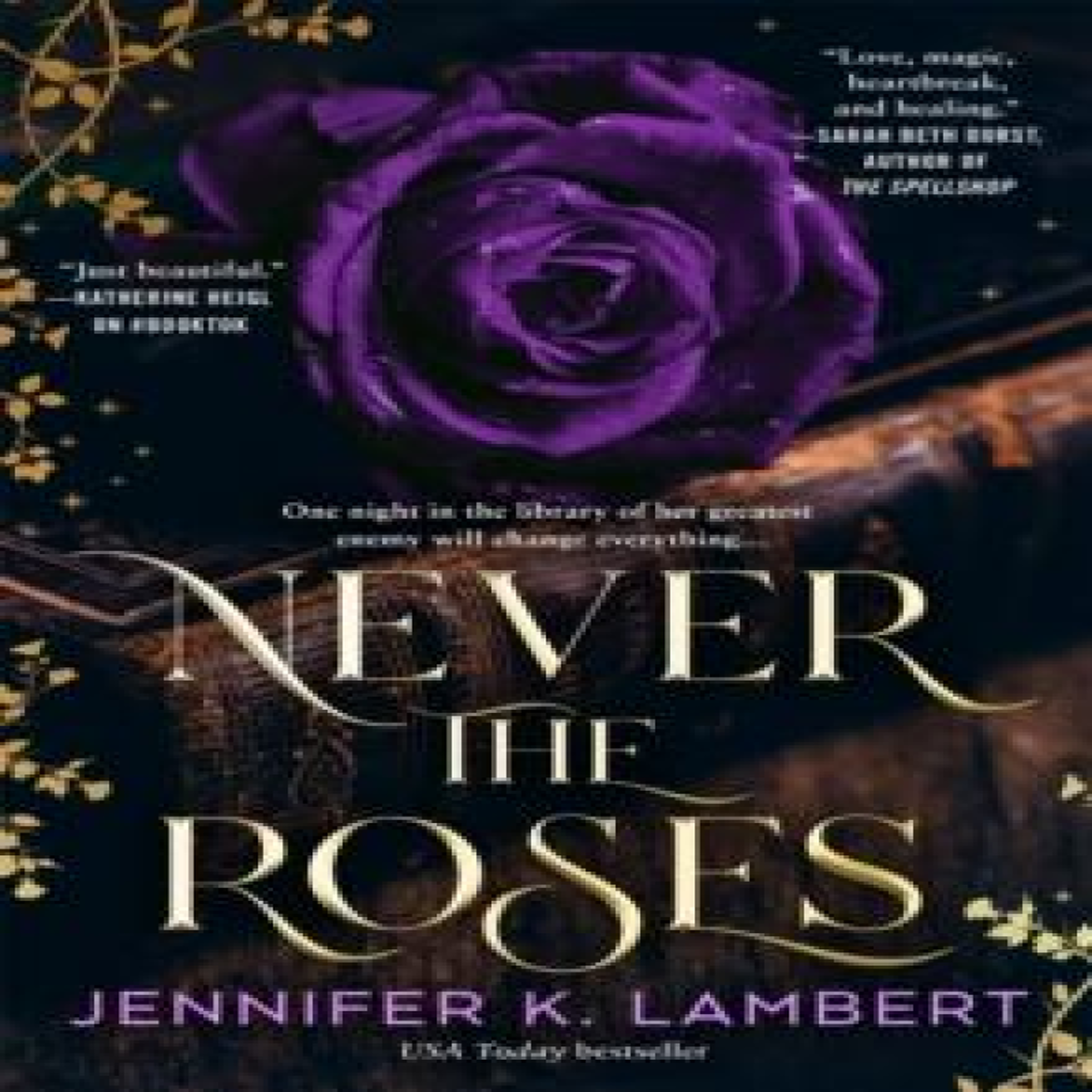 LIVRES Never the Roses - Jennifer K. Lambert