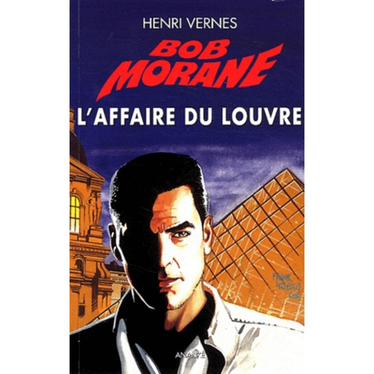  BOB MORANE TOME 196 : L'AFFAIRE DU LOUVRE, Vernes Henri
