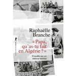 PAPA, QU'AS-TU FAIT EN ALGERIE ? . ENQUETE SUR UN SILENCE FAMILIAL, Branche Raphaëlle