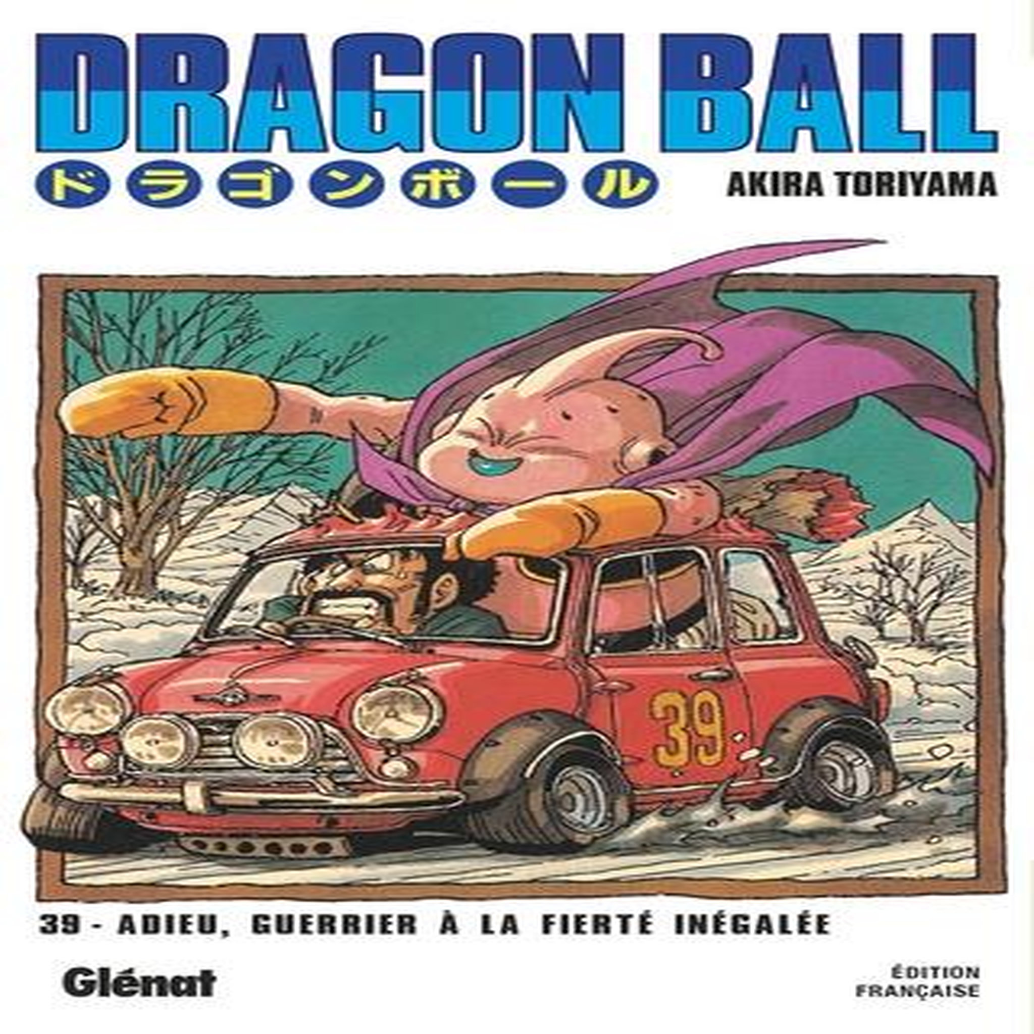 DRAGON BALL TOME 39 : ADIEU, GUERRIER A LA FIERTE INEGALEE, Toriyama Akira