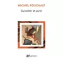  SURVEILLER ET PUNIR. NAISSANCE DE LA PRISON, Foucault Michel