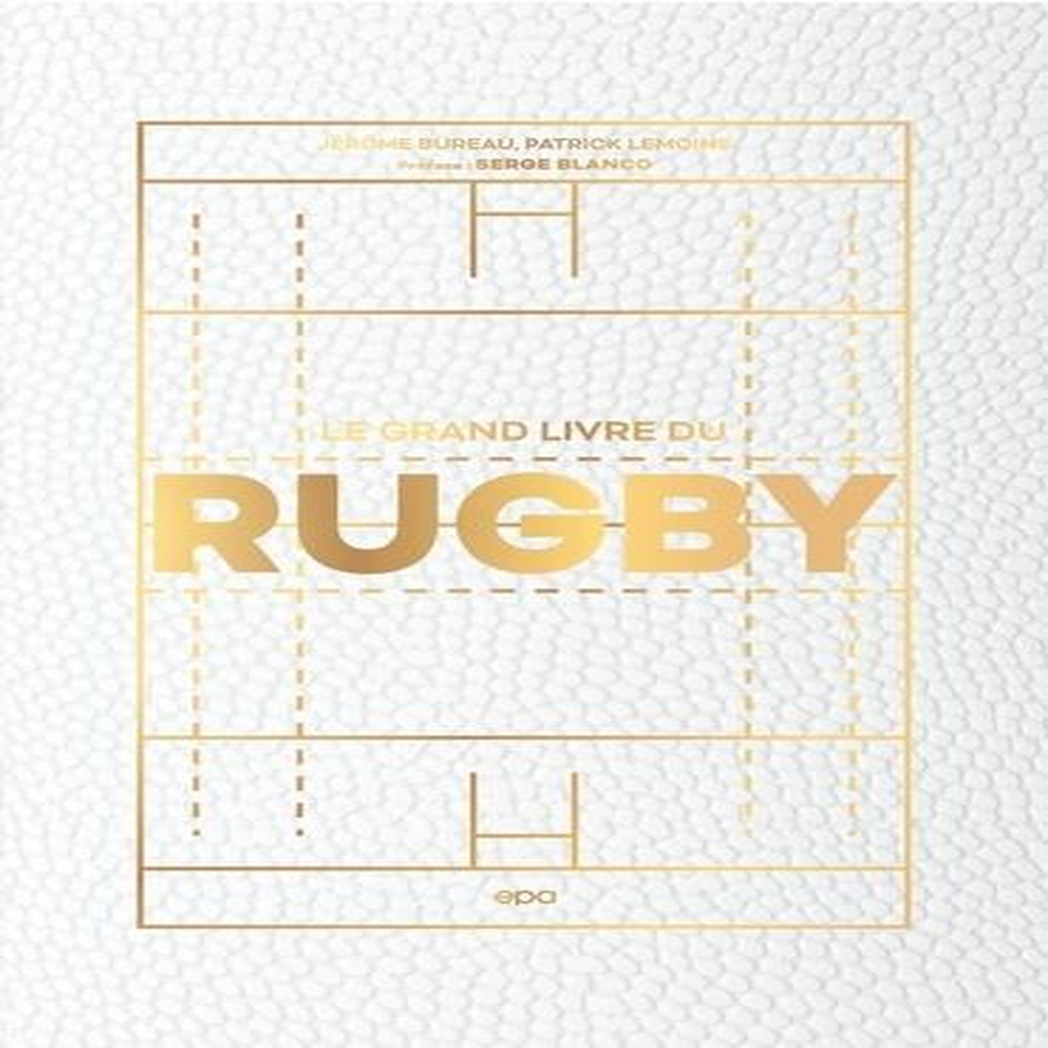 LE GRAND LIVRE DU RUGBY, Bureau Jérôme