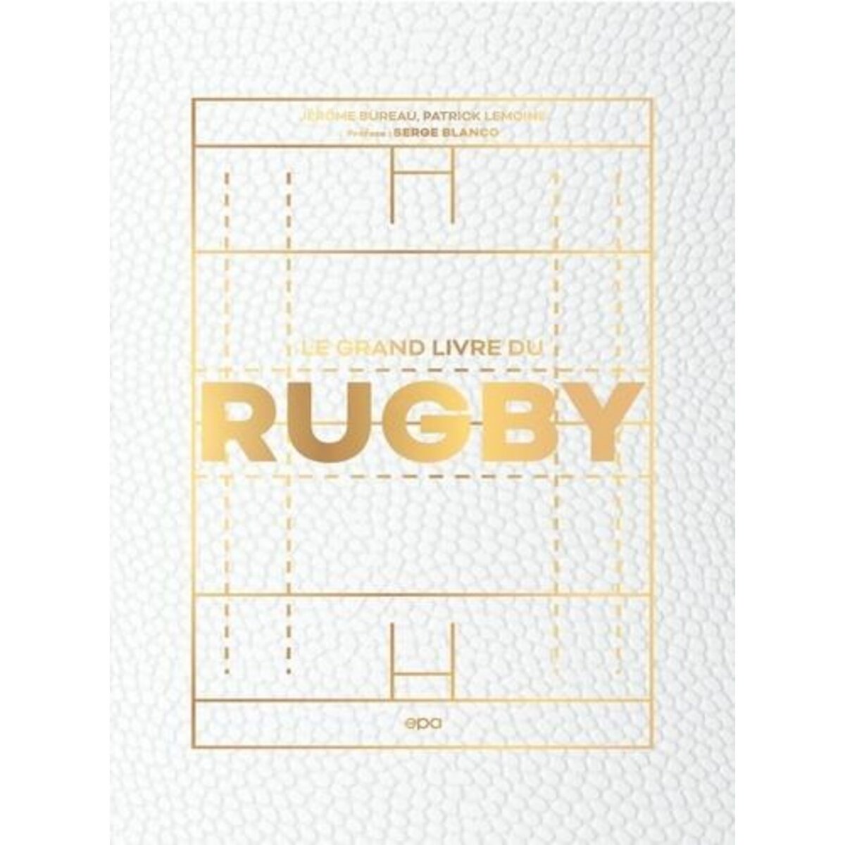 LE GRAND LIVRE DU RUGBY, Bureau Jérôme