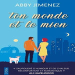TON MONDE ET LE MIEN, Jimenez Abby