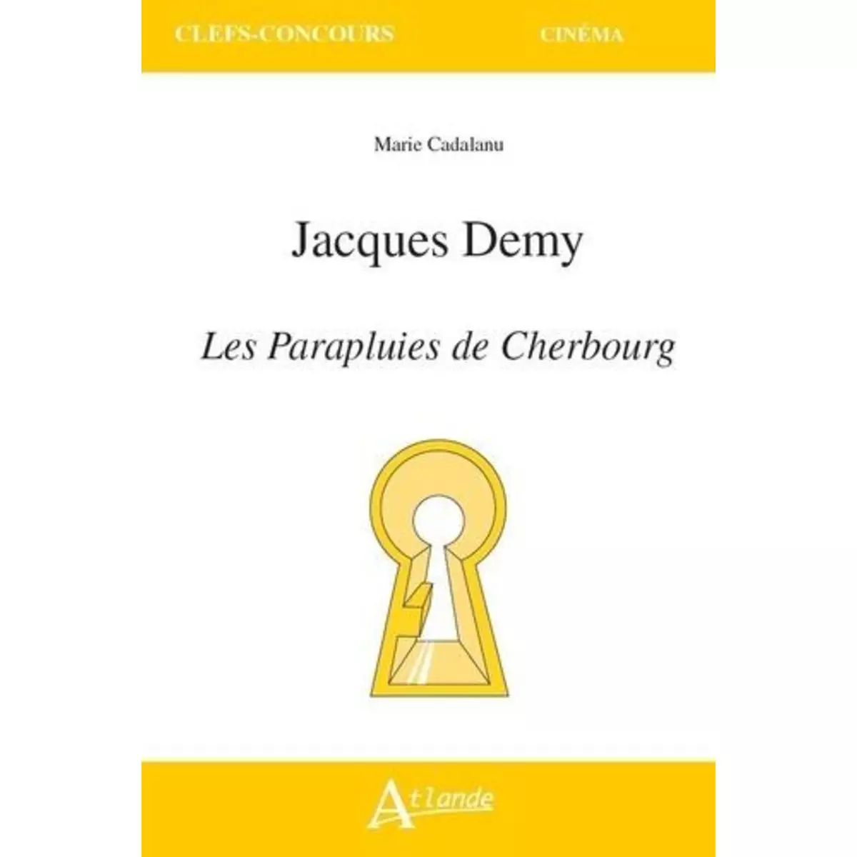  JACQUES DEMY. LES PARAPLUIES DE CHERBOURG, Cadalanu Marie