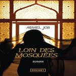 LOIN DES MOSQUEES, Job Armel