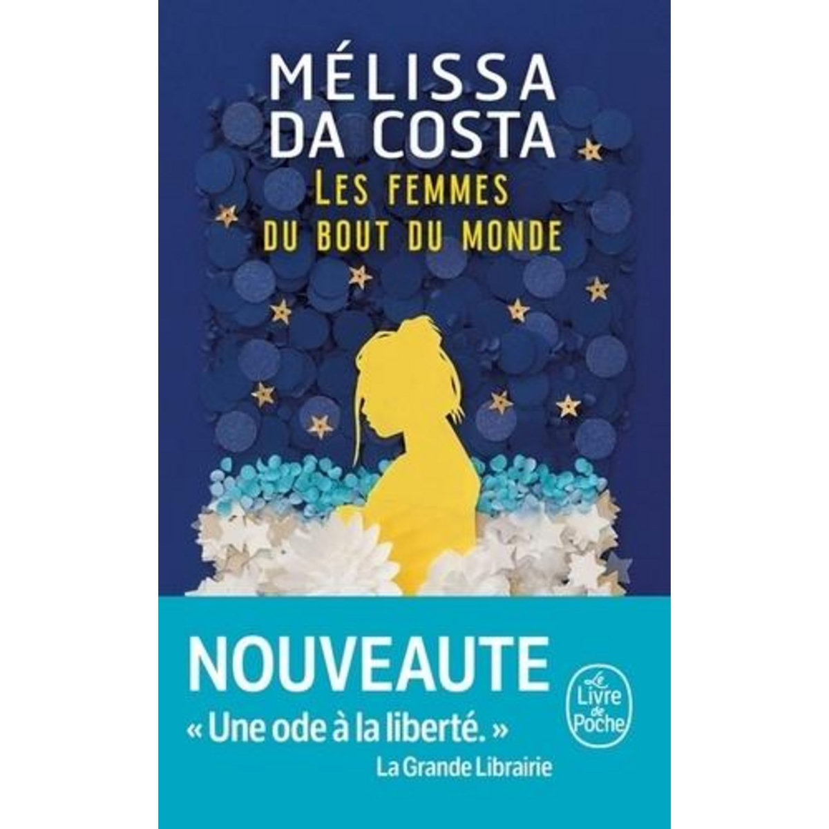 LES FEMMES DU BOUT DU MONDE, Da Costa Mélissa