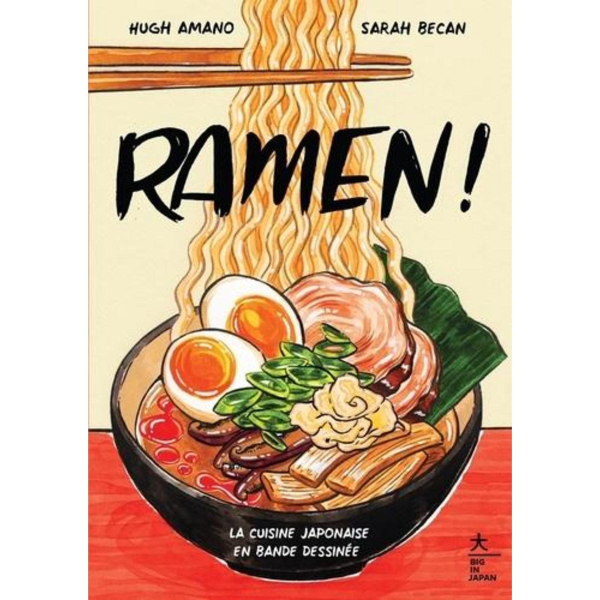 RAMEN ! LA CUISINE JAPONAISE EN BANDE DESSINEE, Amano Hugh