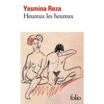 HEUREUX LES HEUREUX, Reza Yasmina