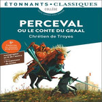 PERCEVAL OU LE CONTE DU GRAAL, Chrétien de Troyes