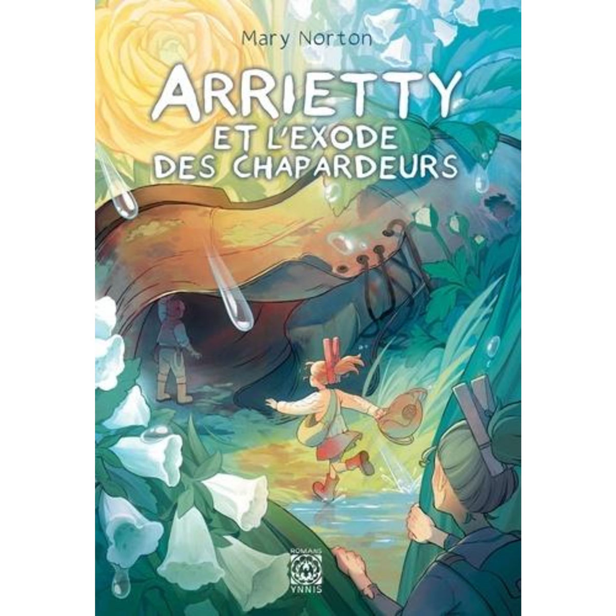 ARRIETTY : ARRIETTY ET L'EXODE DES CHAPARDEURS, Norton Mary