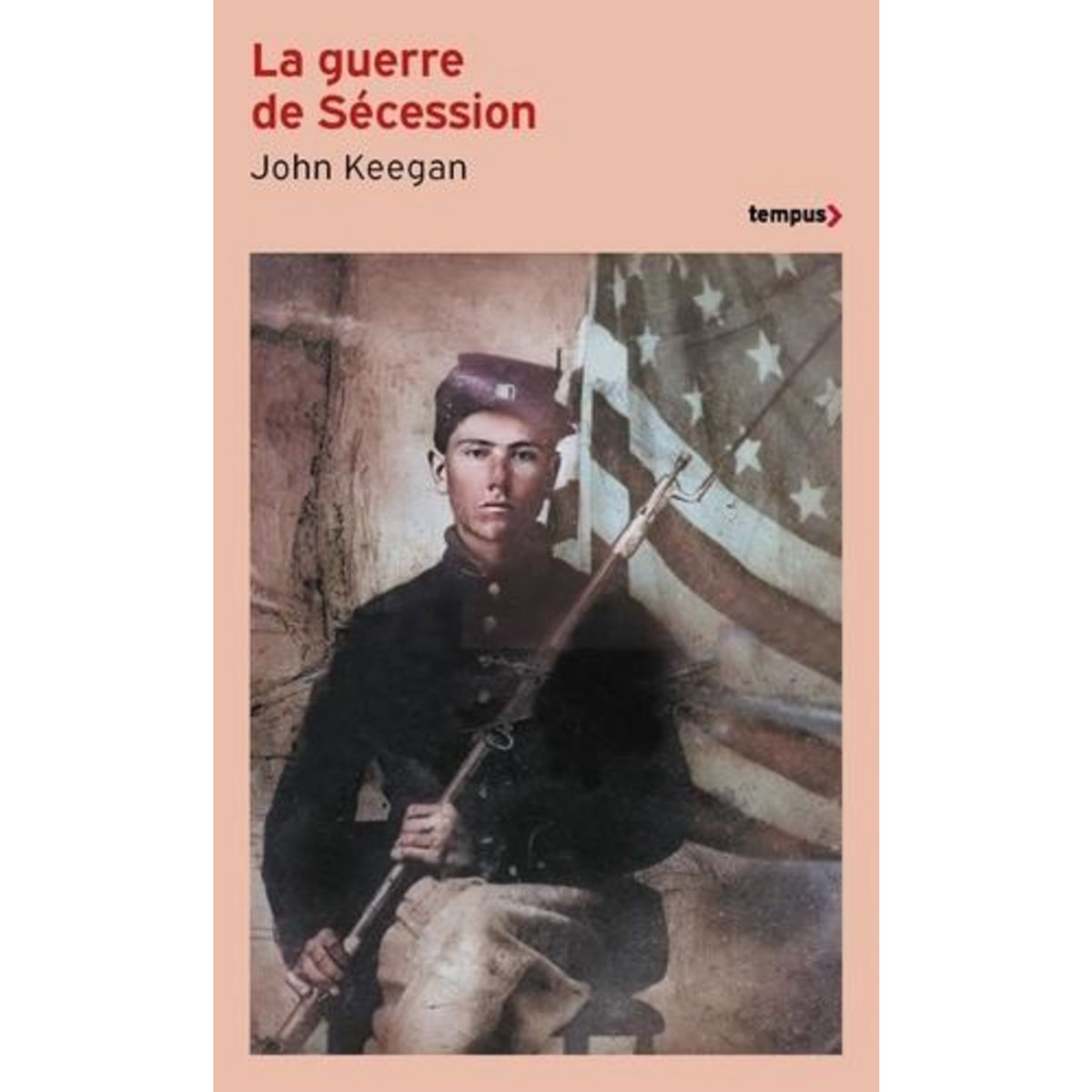 LA GUERRE DE SECESSION, Keegan John