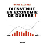 BIENVENUE EN ECONOMIE DE GUERRE !, Baverez David