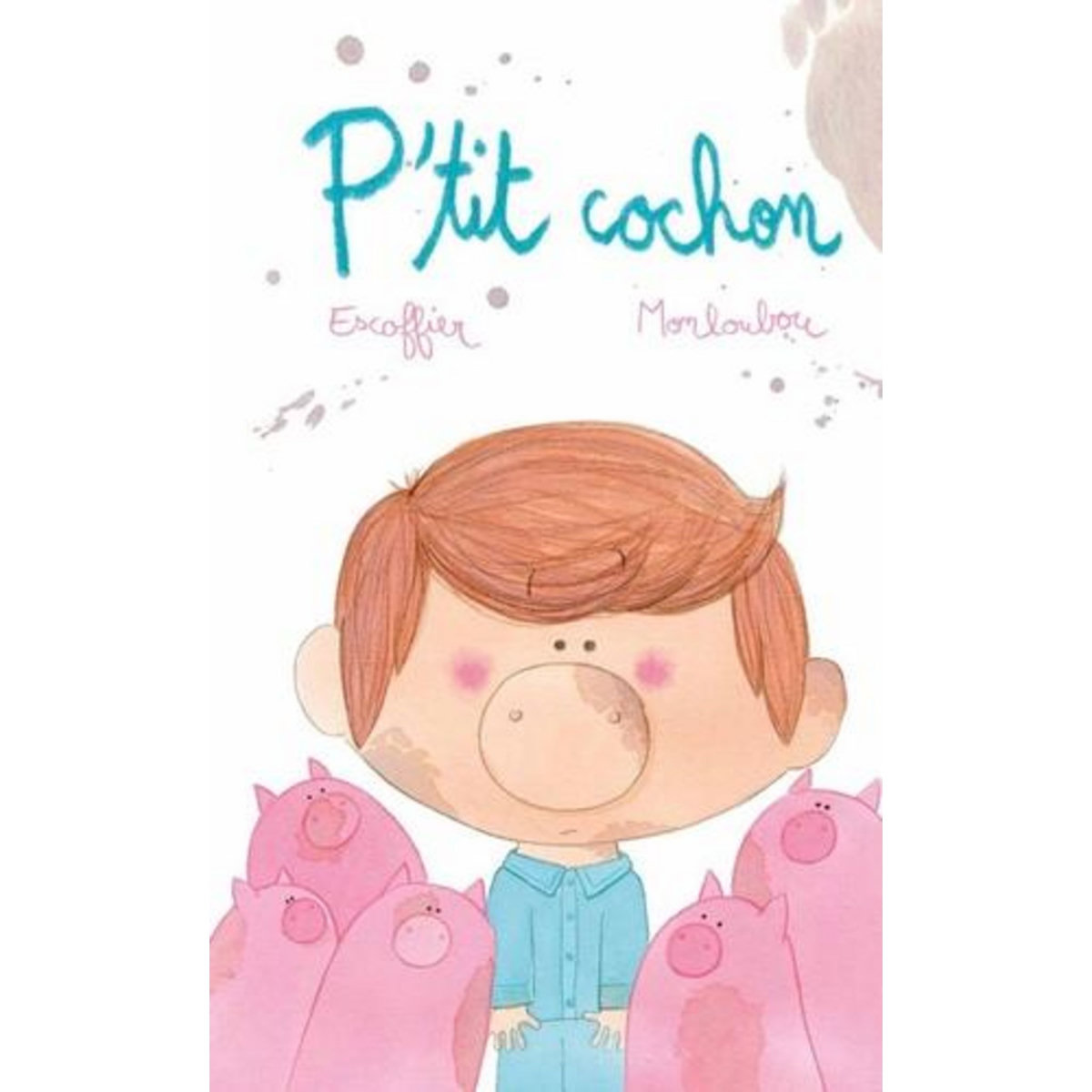 P'TIT COCHON, Escoffier Michaël