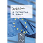 LA CONSTRUCTION DE L'EUROPE. CULTURE, ESPACE, PUISSANCE, 8E EDITION, Teyssier François de