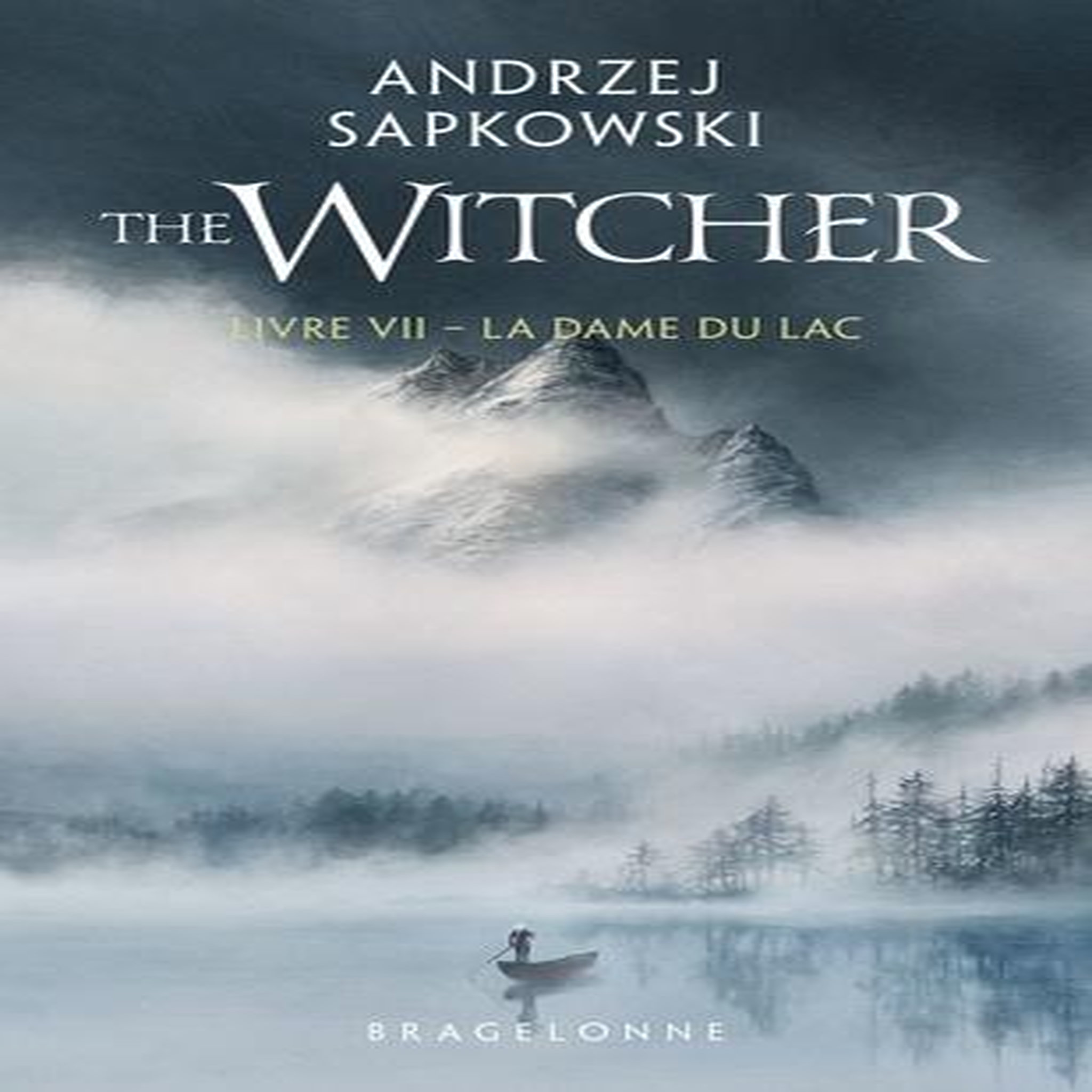 THE WITCHER TOME 7 : LA DAME DU LAC, Sapkowski Andrzej