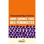  NOUS SOMMES TOUS DES FEMINISTES. SUIVI DE LE DANGER DE L'HISTOIRE UNIQUE, Adichie Chimamanda Ngozi