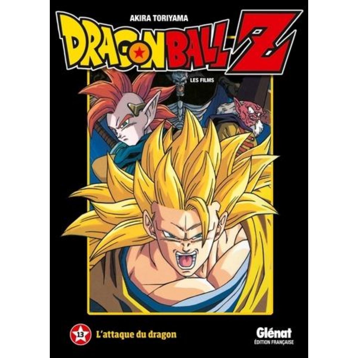 DRAGON BALL Z LES FILMS TOME 13 : L'ATTAQUE DU DRAGON, Toriyama Akira