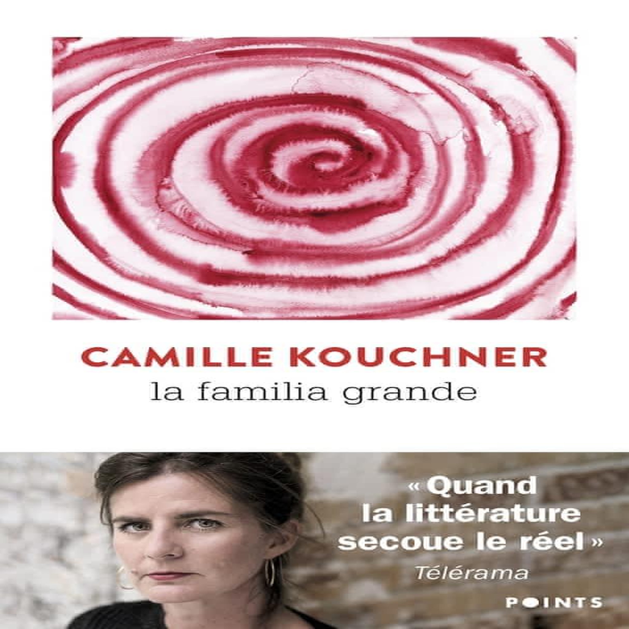LA FAMILIA GRANDE, Kouchner Camille