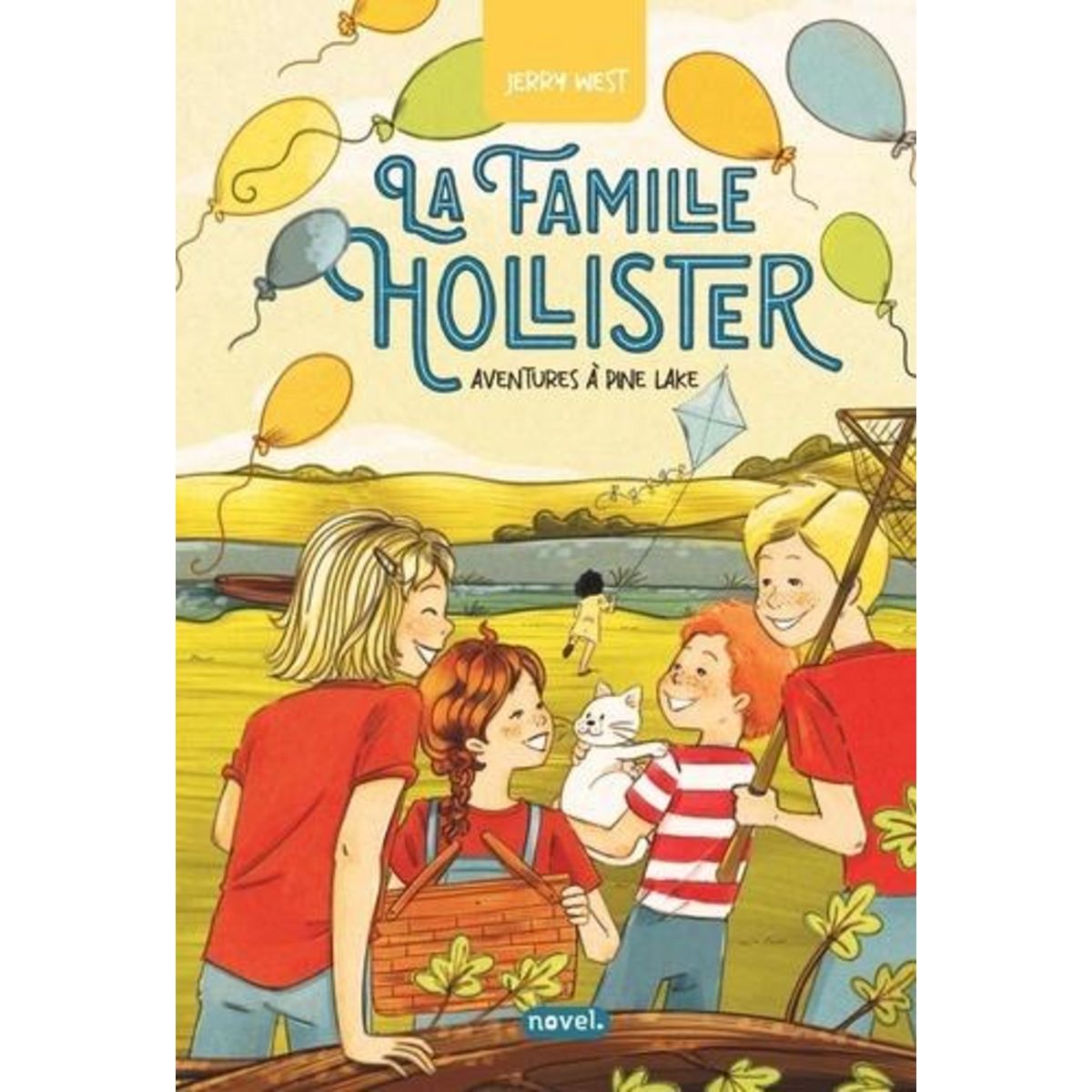 LA FAMILLE HOLLISTER TOME 1 : AVENTURES A PINE LAKE, West Jerry