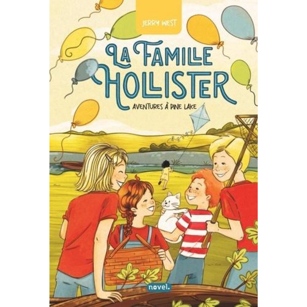 LA FAMILLE HOLLISTER TOME 1 : AVENTURES A PINE LAKE, West Jerry