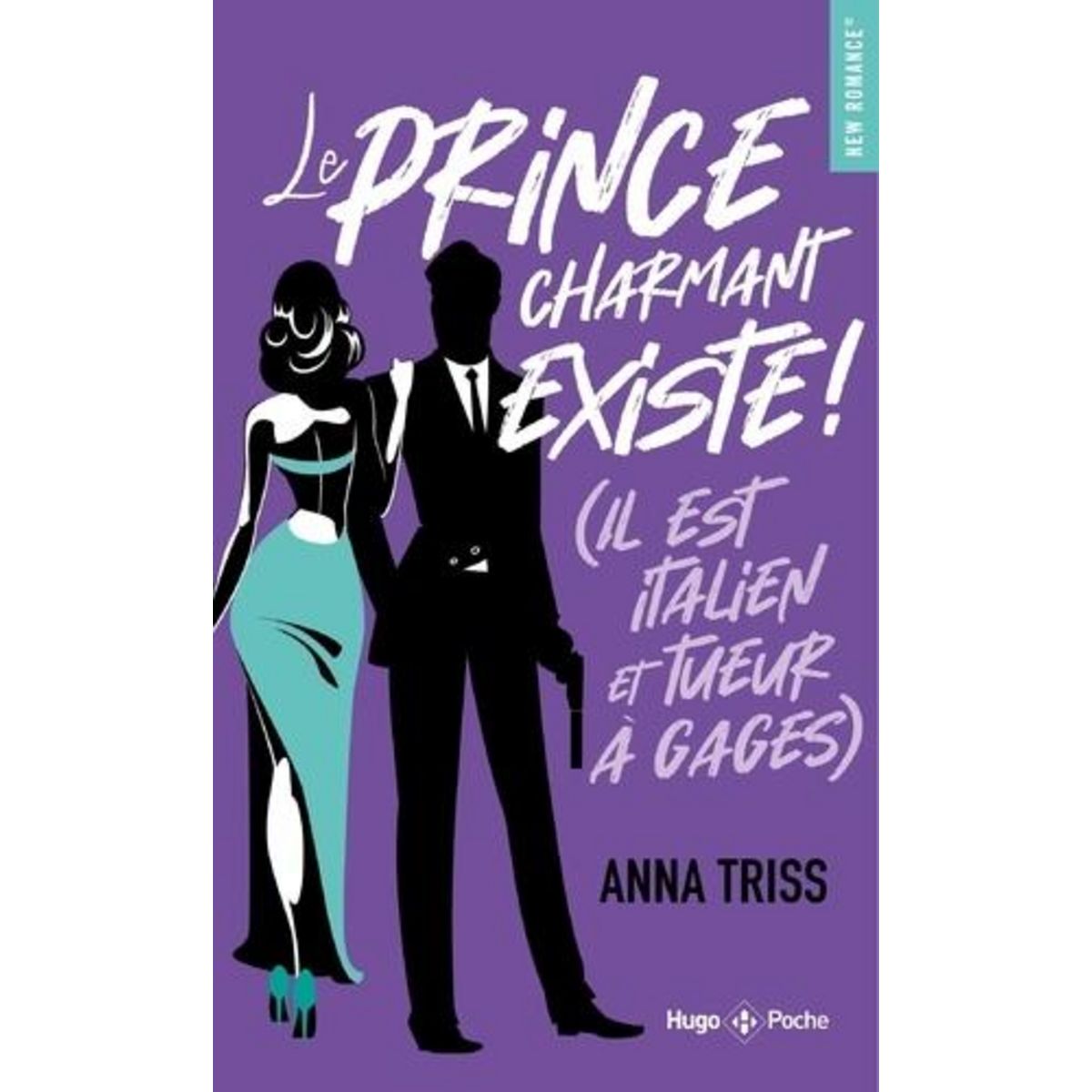 LE PRINCE CHARMANT EXISTE ! (IL EST ITALIEN ET TUEUR A GAGES), Triss Anna