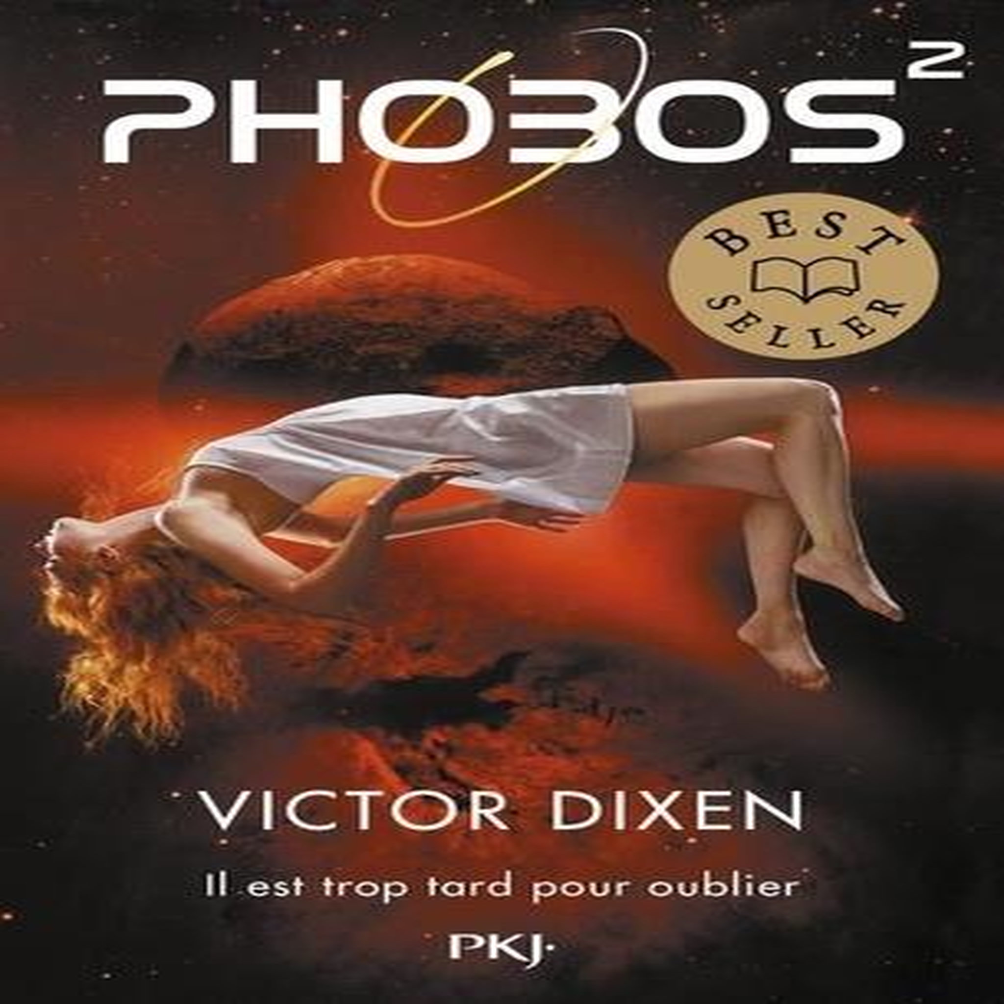 PHOBOS TOME 2 : IL EST TROP TARD POUR OUBLIER, Dixen Victor