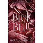 BLUE BELLE TOME 3 : LE TOMBEAU DES ARCHANGES, Ghanem Océane